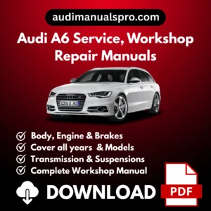 1991-2026 Audi A6 Service and Repair Manual