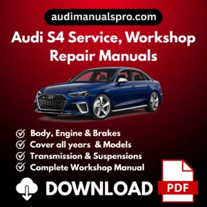 1991-2026 Audi S4 Service and Repair Manual