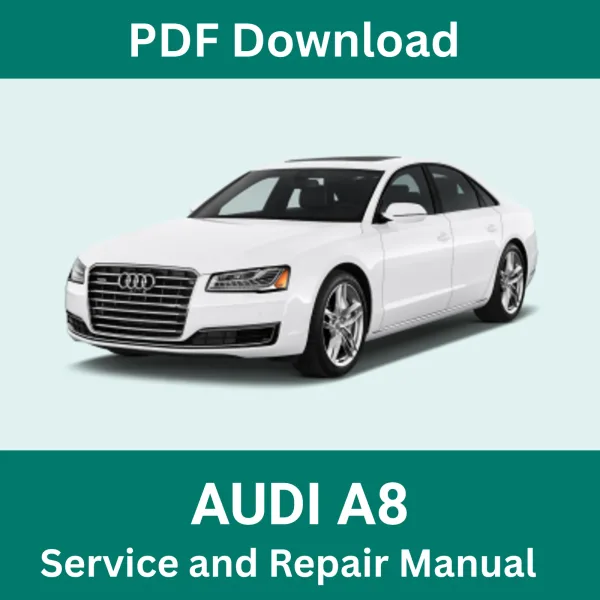 1994-2025 Audi A8 Service and Repair Manual