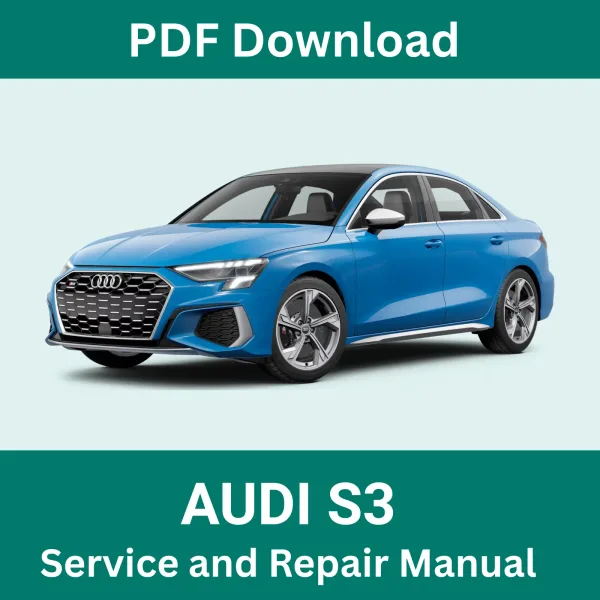 1998-2025 Audi S3 Service and Repair Manual