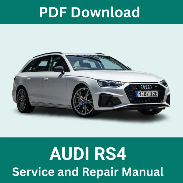 1999-2025 Audi RS4 Service and Repair Manual