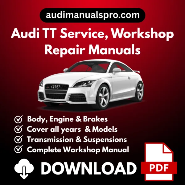 1999-2025 Audi TT Service and Repair Manual