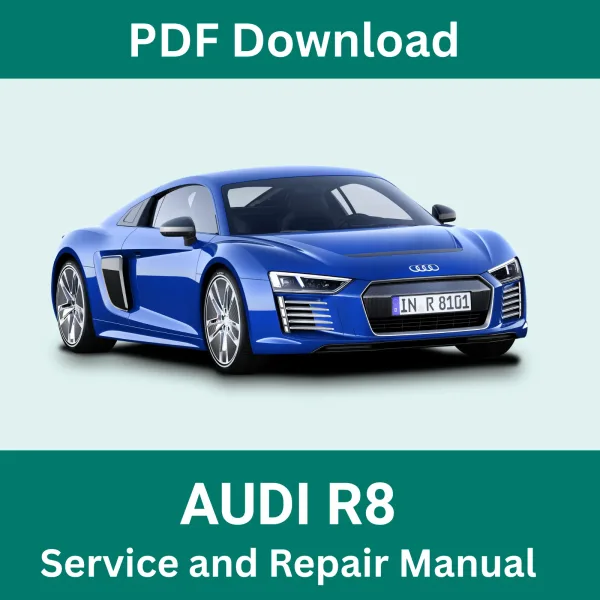 2007-2025 Audi R8 Service and Repair Manual
