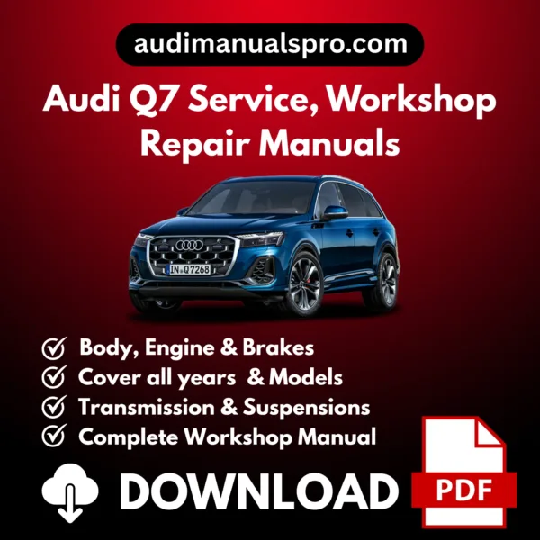 2007-2026 Audi Q7 Service and Repair Manual