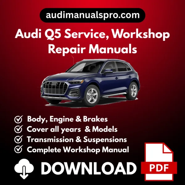 2008-2026 Audi Q5 Service and Repair Manual